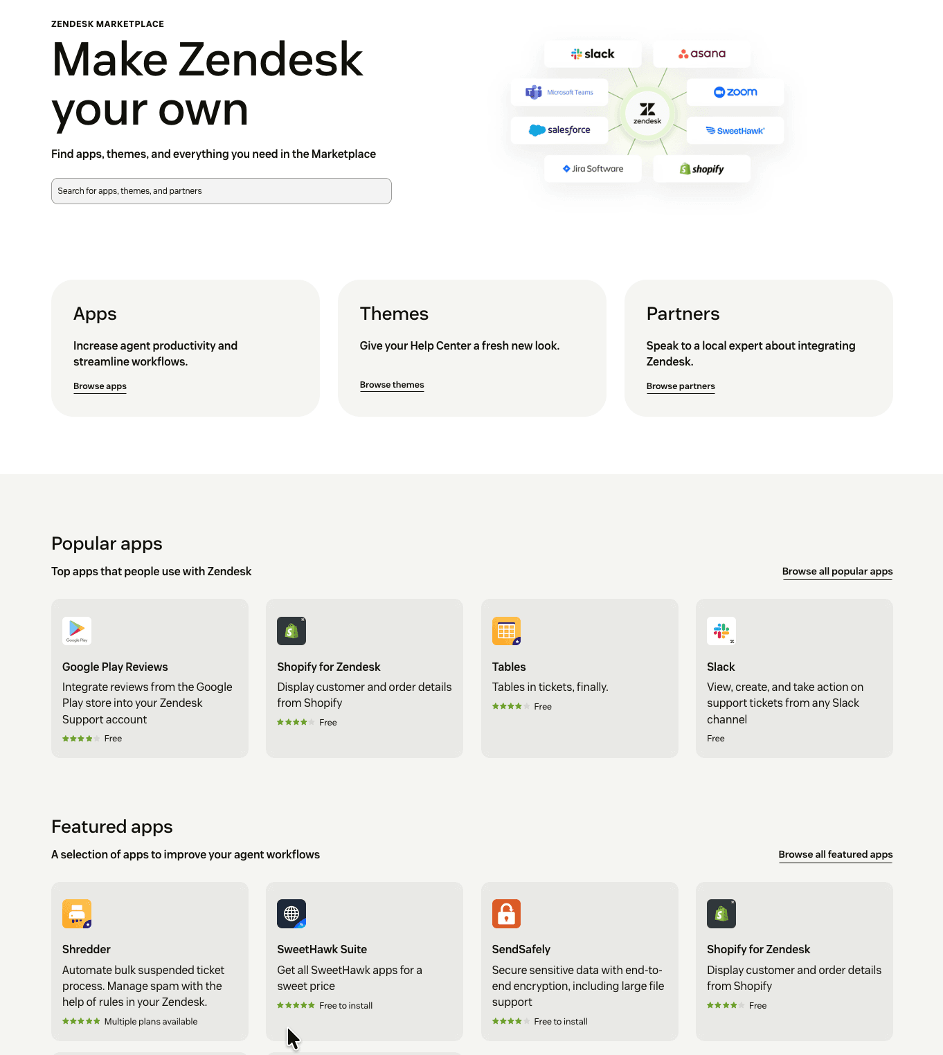 The Zendesk Marketplace offers apps, themes, and partner integrations to extend the platform.